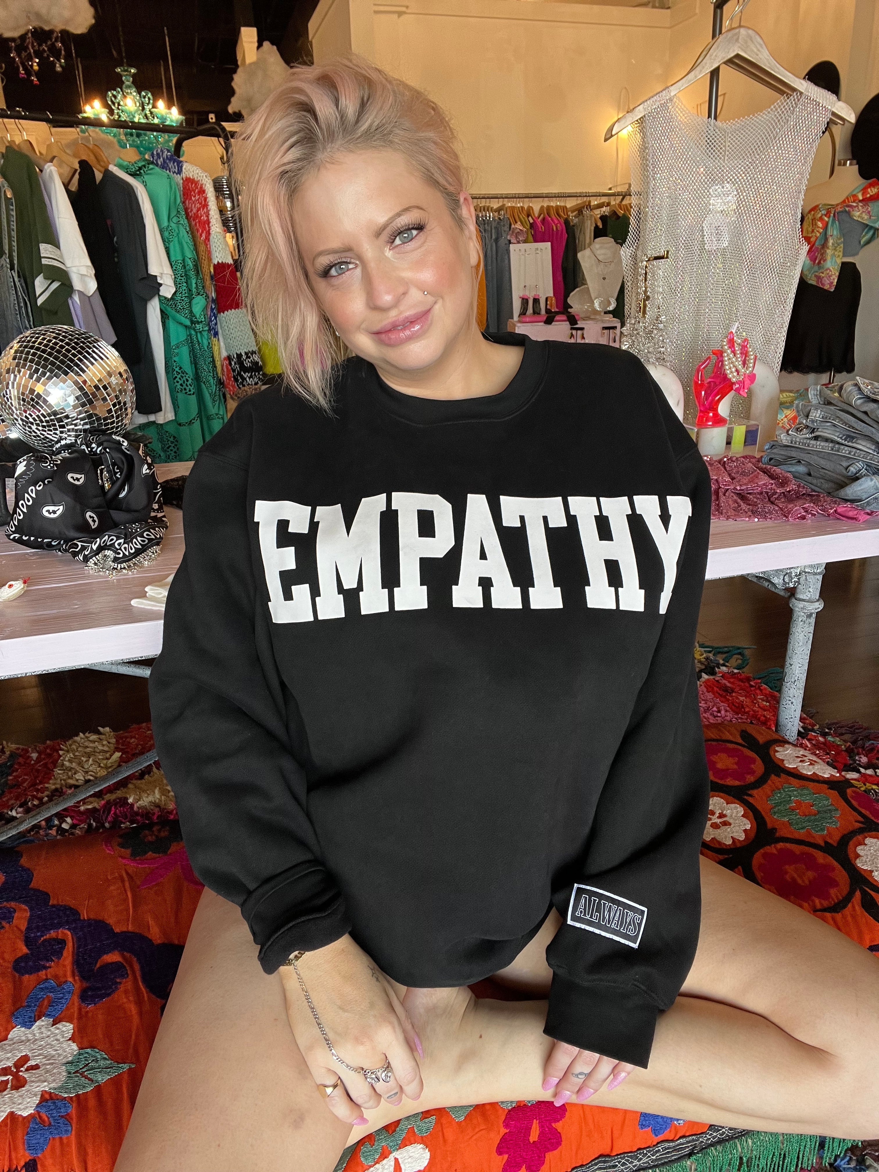 Empathy always 2024 sweatshirt